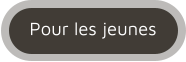 Pour les jeunes